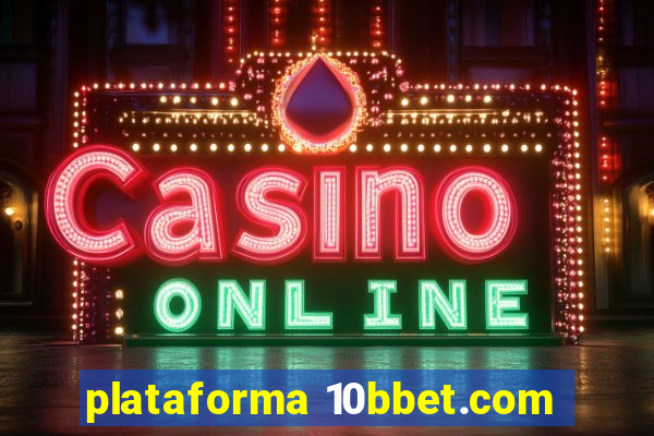 plataforma 10bbet.com